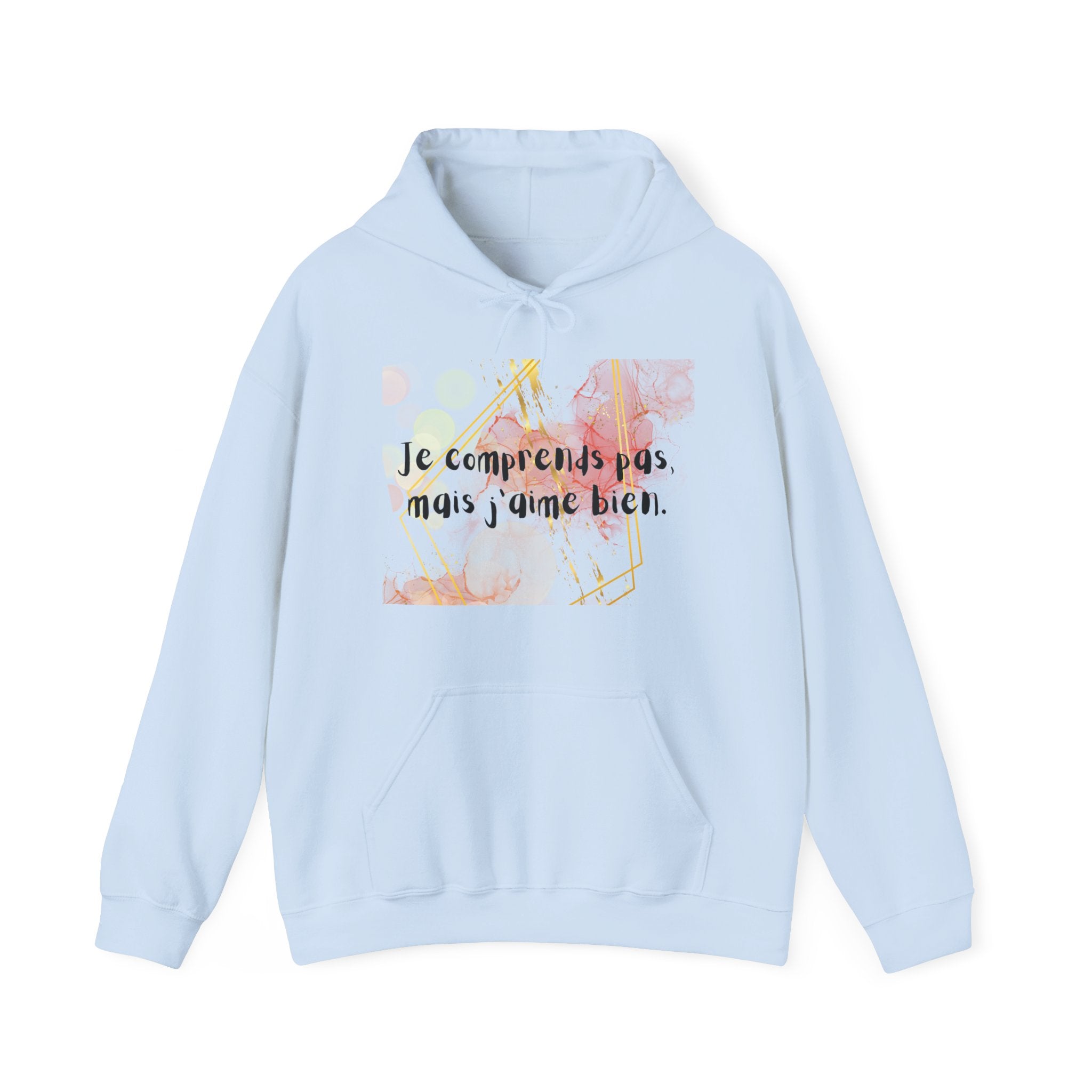 Hoodie floral français – « Je comprends pas mais j’aime bien » Pull confortable