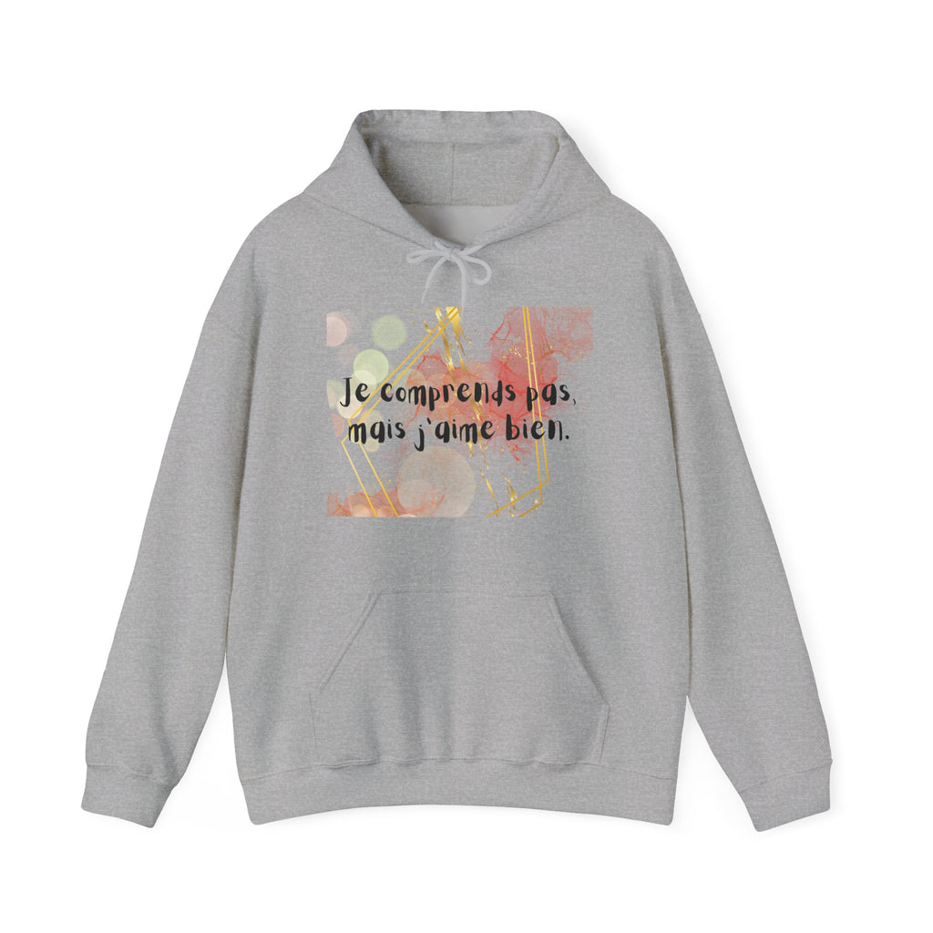 Hoodie floral français – « Je comprends pas mais j’aime bien » Pull confortable
