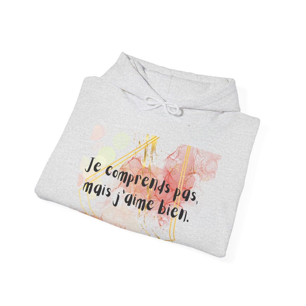 Hoodie floral français – « Je comprends pas mais j’aime bien » Pull confortable