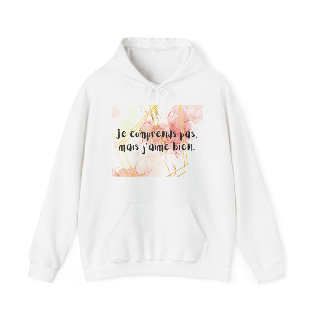 Hoodie floral français – « Je comprends pas mais j’aime bien » Pull confortable