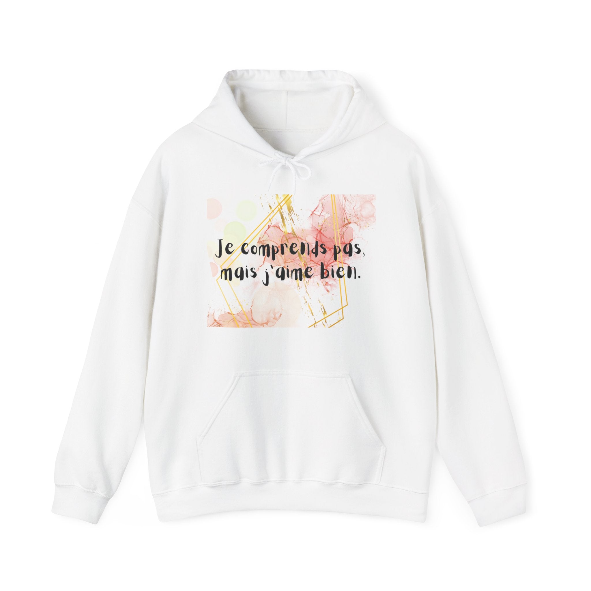 Hoodie floral français – « Je comprends pas mais j’aime bien » Pull confortable