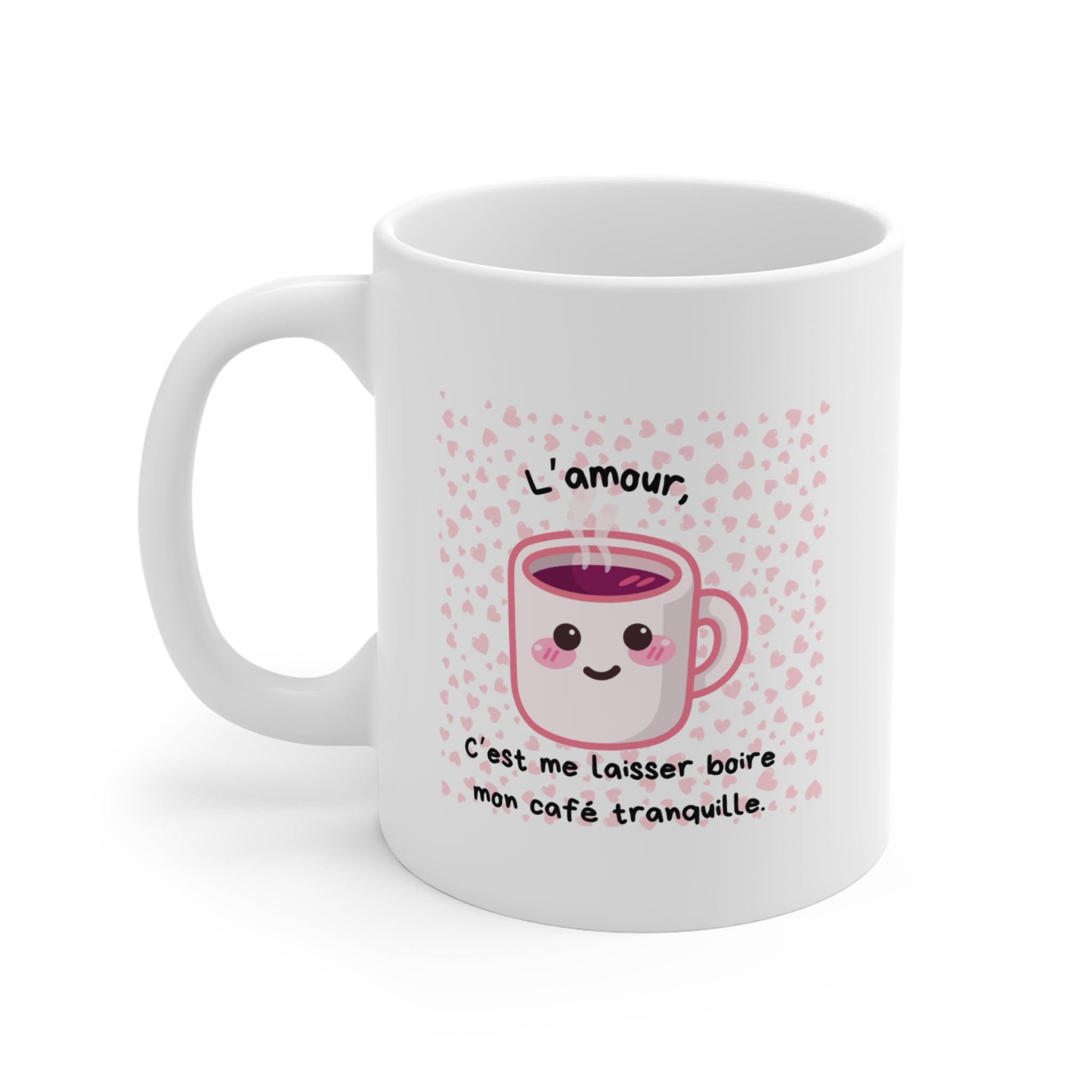 Tasse en céramique — Mignonne phrase française « L’amour, c’est me laisser boire mon café tranquille » | Tasse à café
