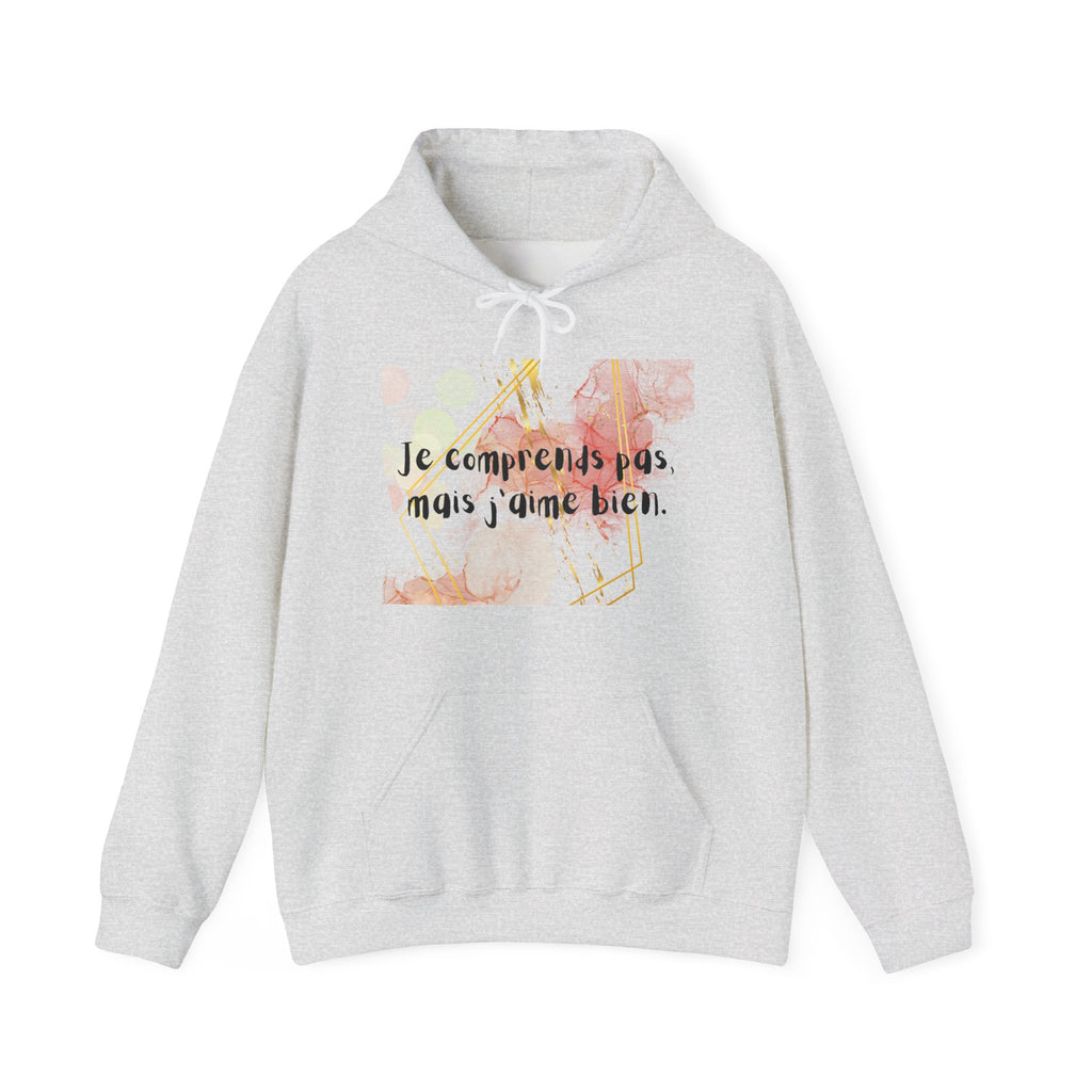 Hoodie floral français – « Je comprends pas mais j’aime bien » Pull confortable
