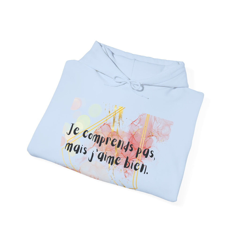 Hoodie floral français – « Je comprends pas mais j’aime bien » Pull confortable